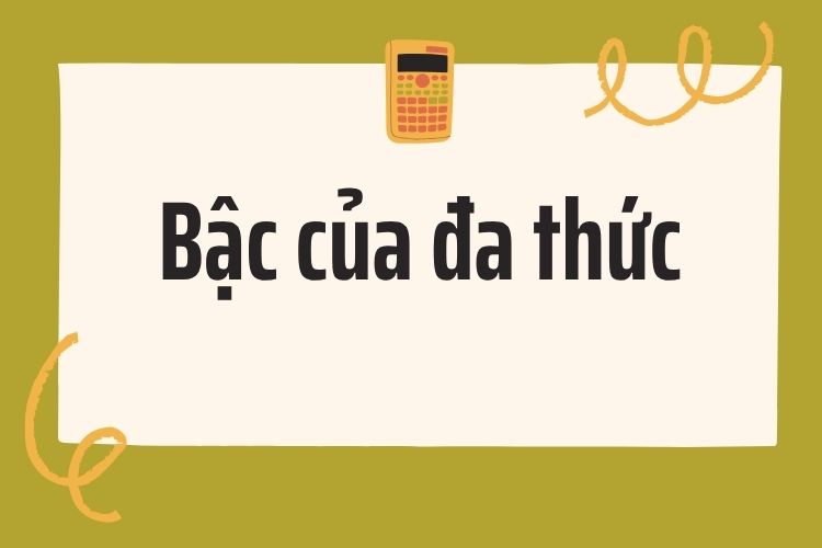 Bậc của đa thức là gì 1