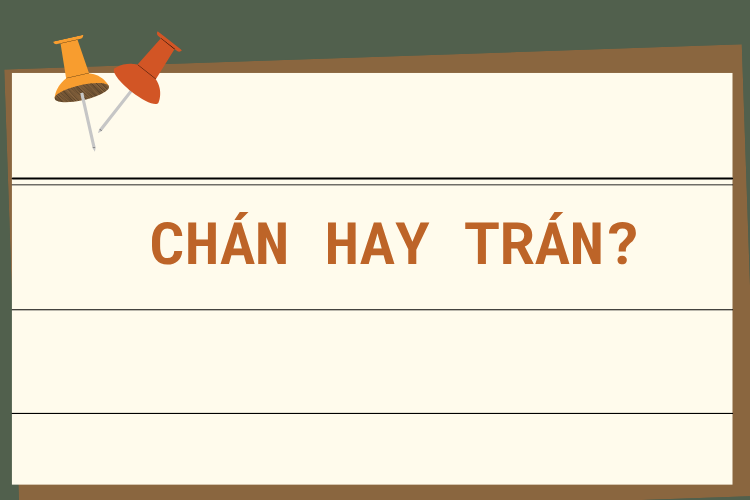 Chán hay trán 1