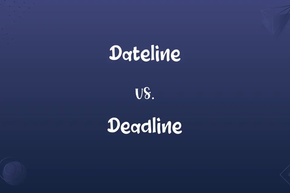 dateline hay deadline (ảnh 3)
