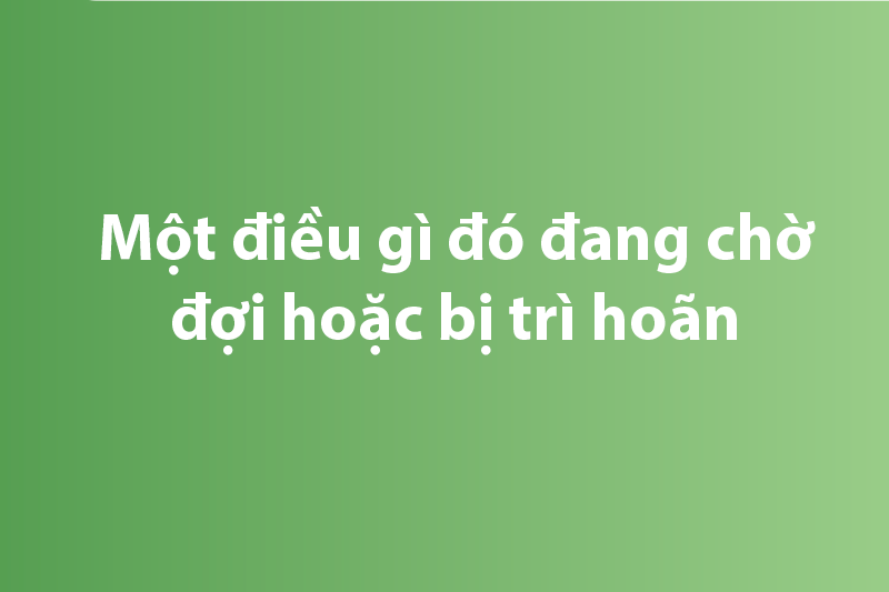 Not yet là gì? - hình 4