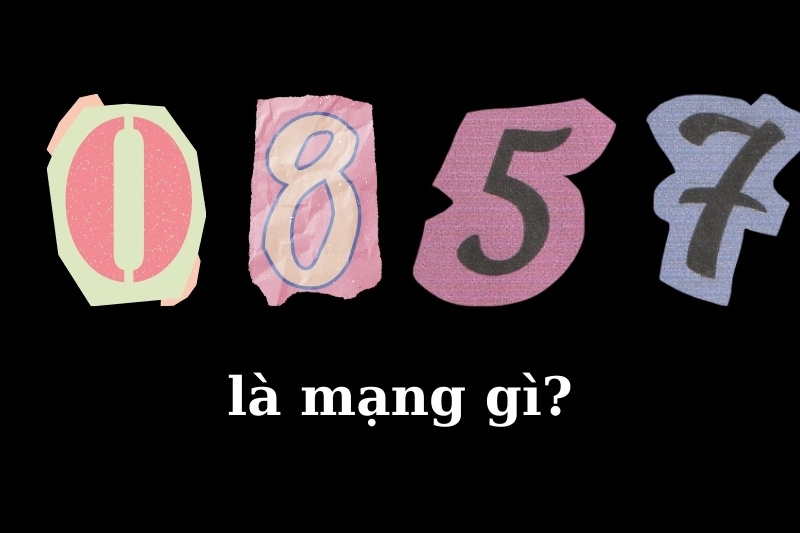 0857 là mạng gì?