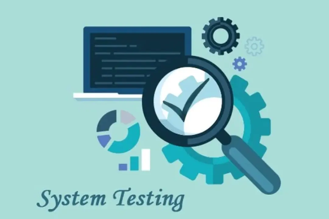 System test là gì? Vai trò của System test khi đánh giá hệ thống