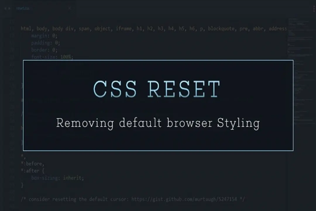 Cách dùng Reset CSS hiệu quả để xác định các đối tượng HTML
