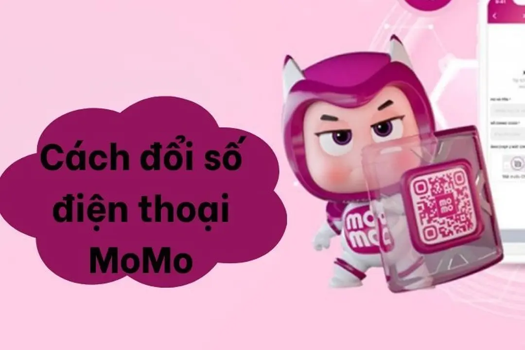 Hướng dẫn cách đổi số điện thoại Momo mới nhất năm 2024