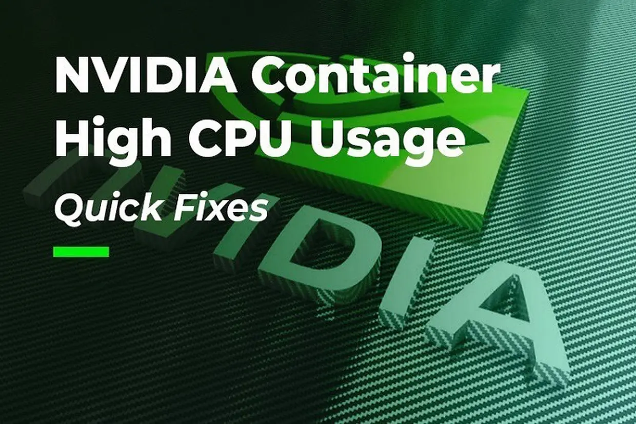 NVIDIA Container là gì? Sửa nhanh lỗi của NVIDIA Container