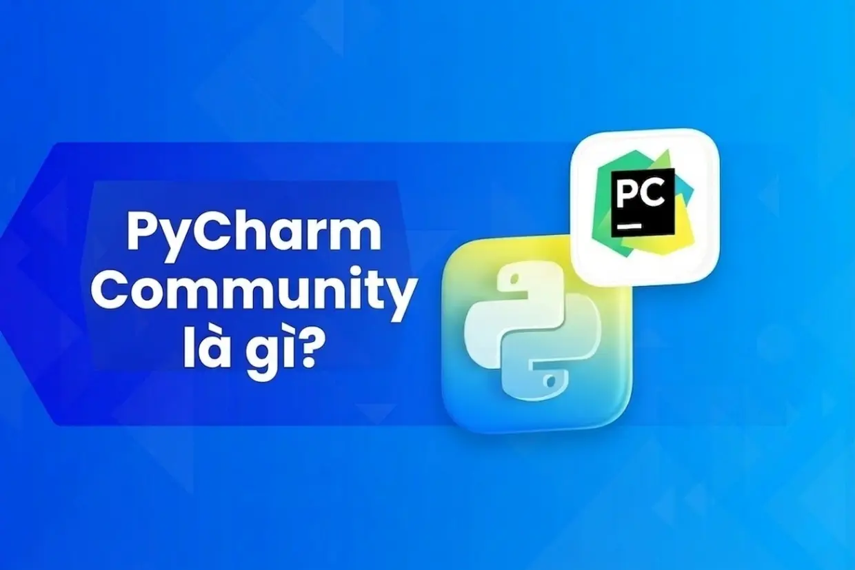 PyCharm Community là gì? Điều cần biết khi học Python