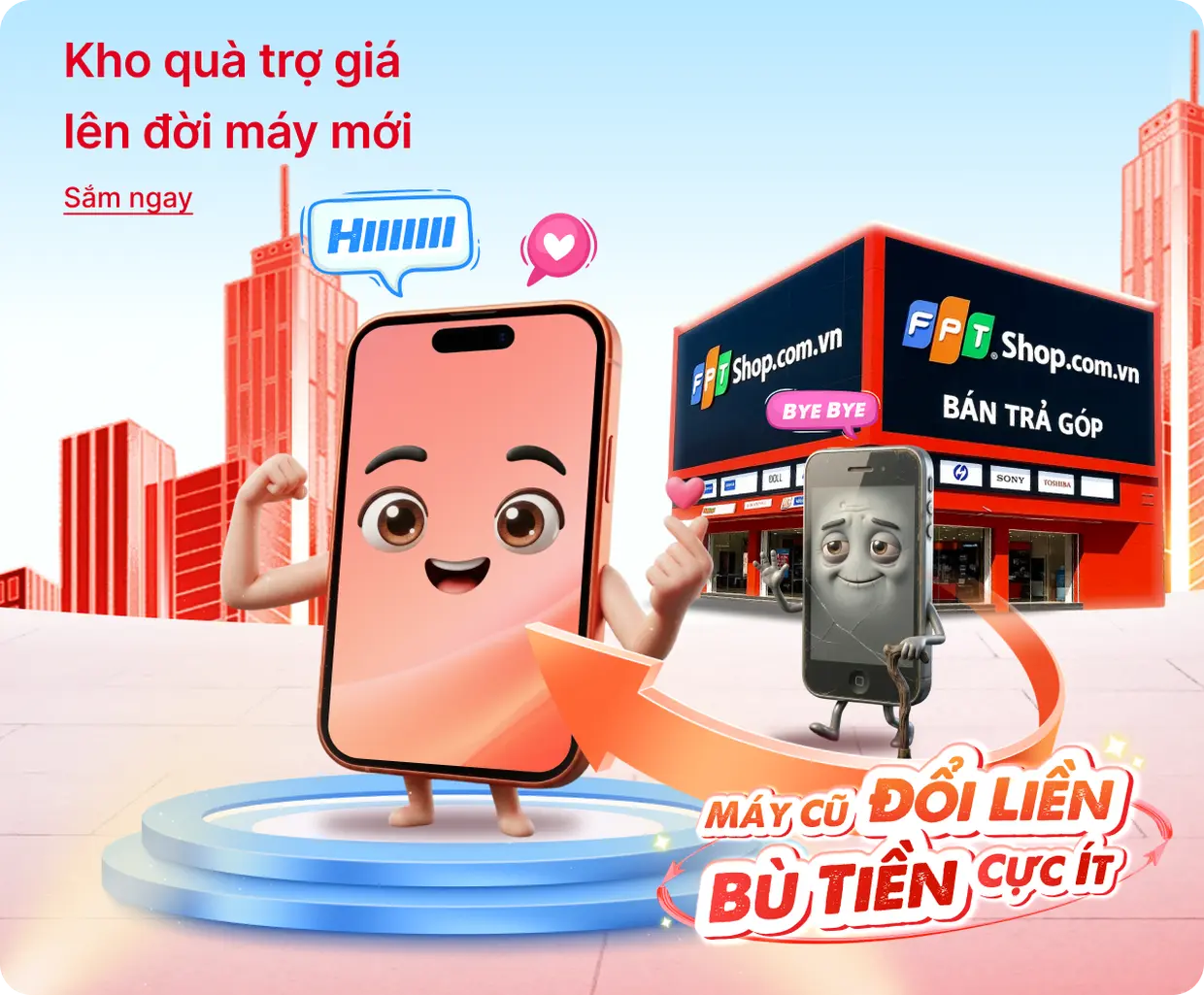 1 đổi 1 trọn đời, sắm trọn vẹn an tâm