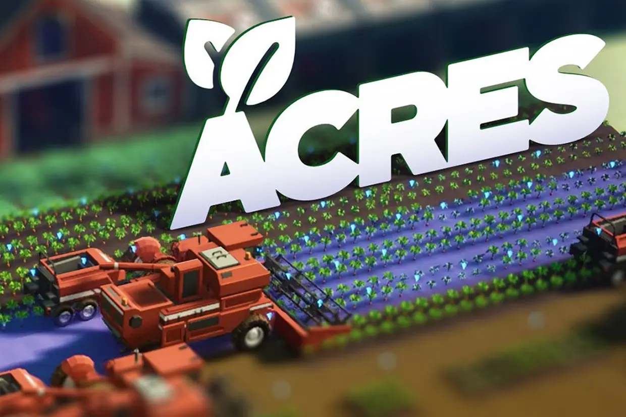 Trải nghiệm làm nông với ACRES: Áp lực cao, chiến lược mạnh, thu hoạch khốc liệt