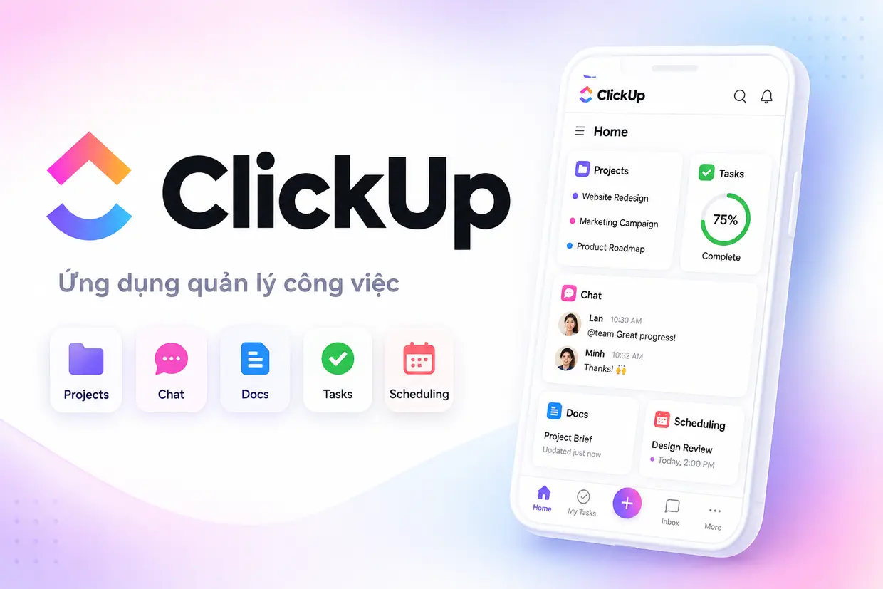 ClickUp: Ứng dụng quản lý công việc, nhiệm vụ và tiến độ dự án dành cho cá nhân, doanh nghiệp