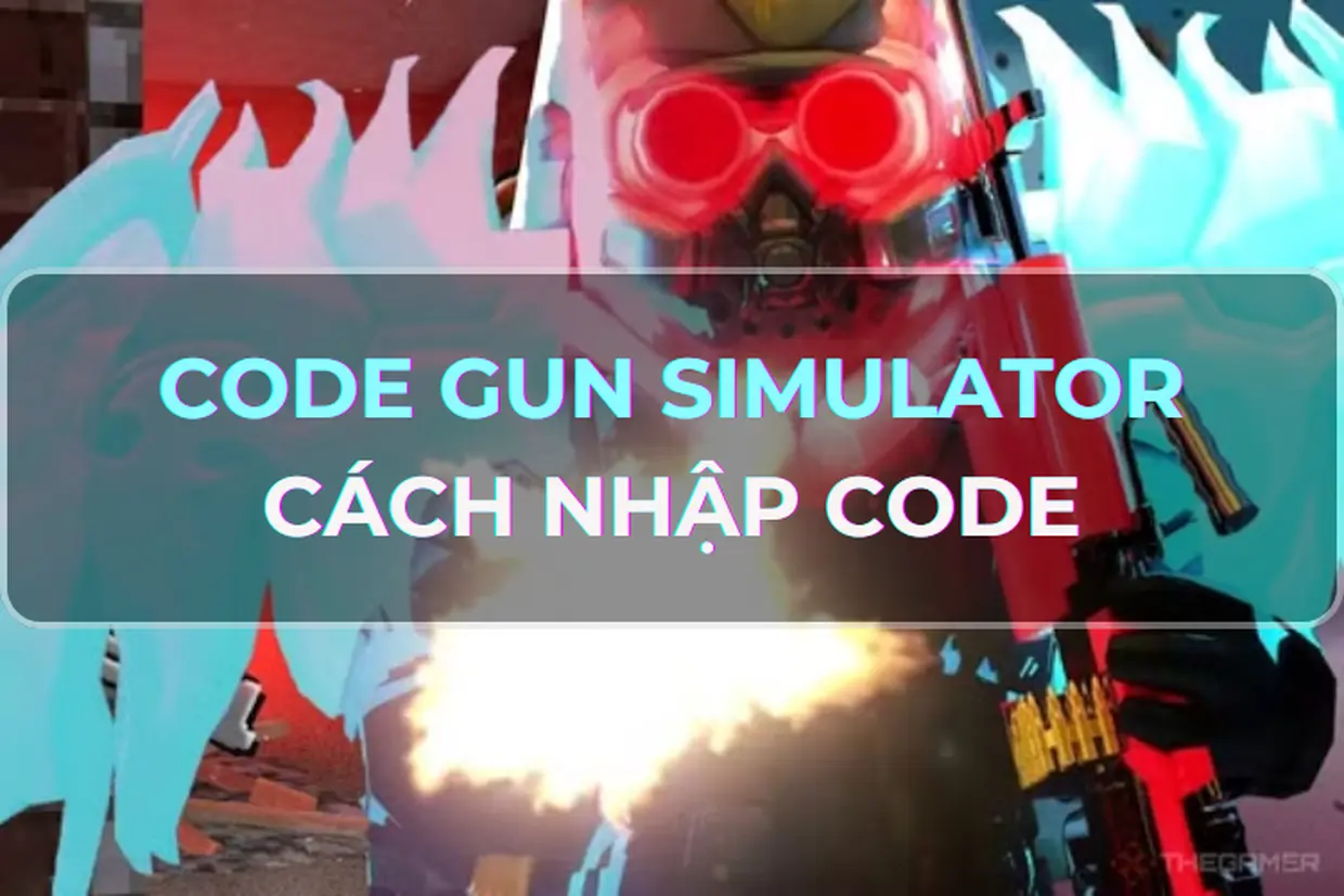 Bật mí danh sách code Gun Simulator mới nhất và cách nhập nhanh chóng