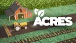 Trải nghiệm làm nông với ACRES: Áp lực cao, chiến lược mạnh, thu hoạch khốc liệt