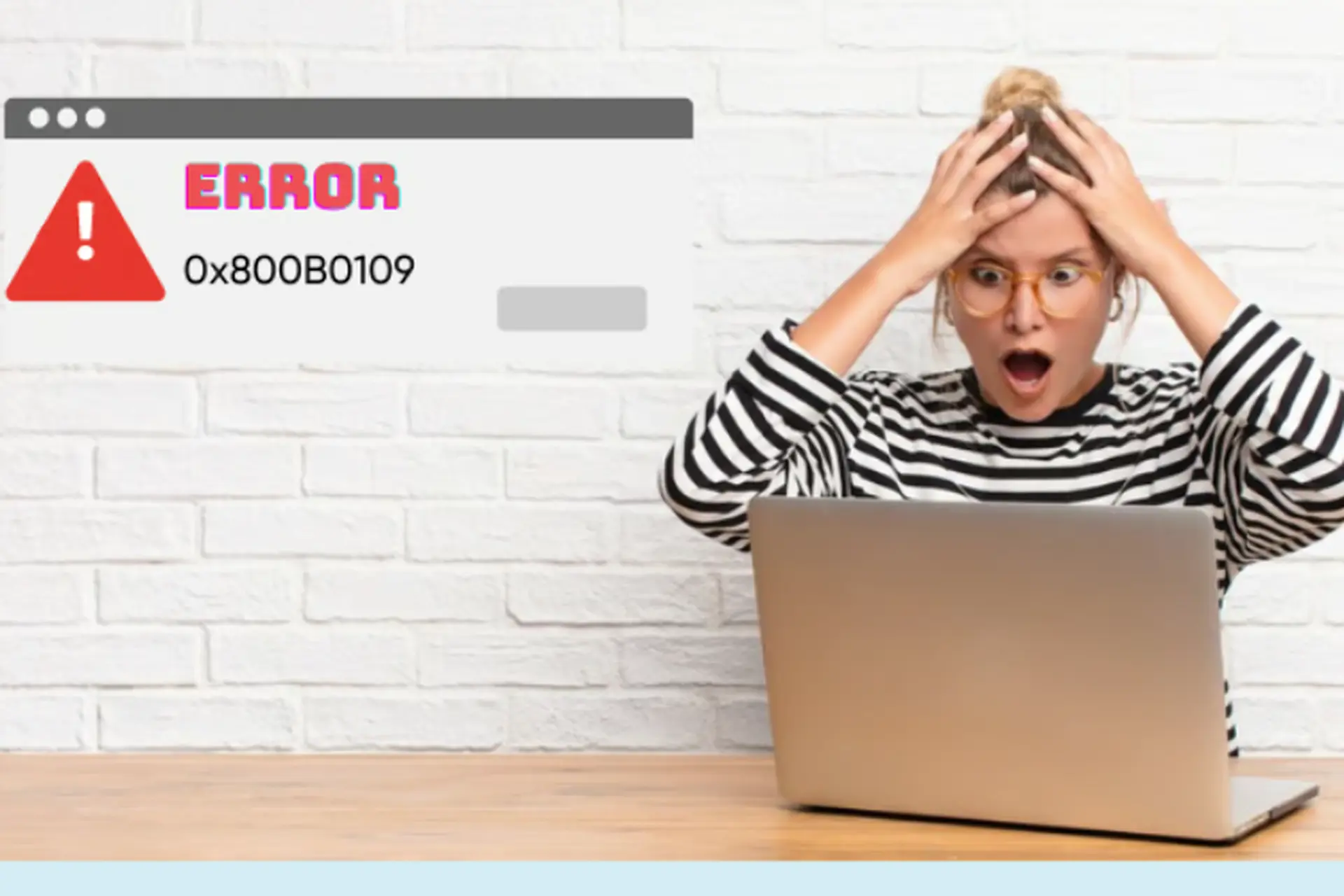Lỗi 0x800B0109 là gì? Tìm hiểu các nguyên nhân gây ra lỗi và gợi ý 5 cách khắc phục đơn giản