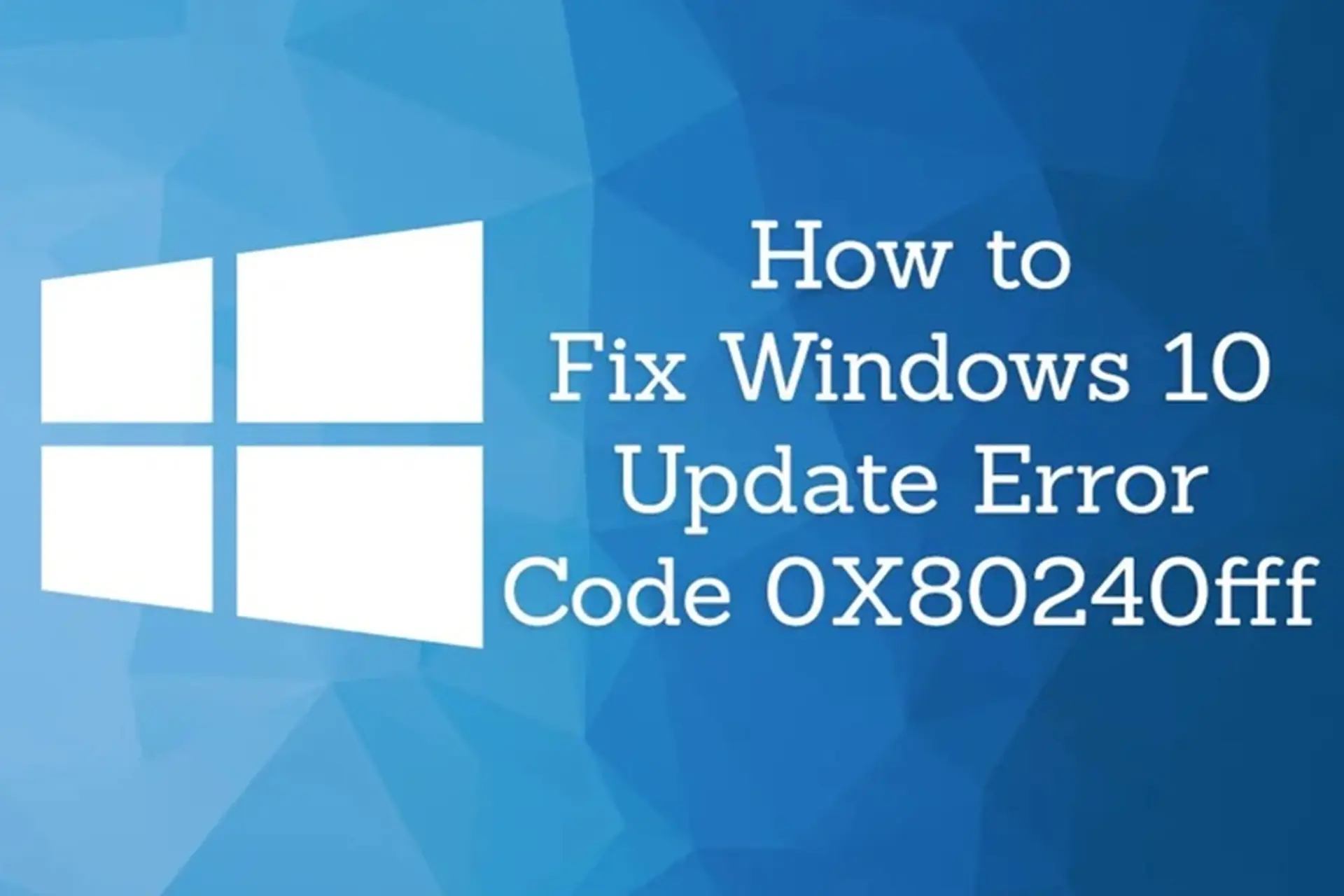 Cách giải quyết mã lỗi 0x80240fff trên máy tính Windows, không phải ai cũng biết