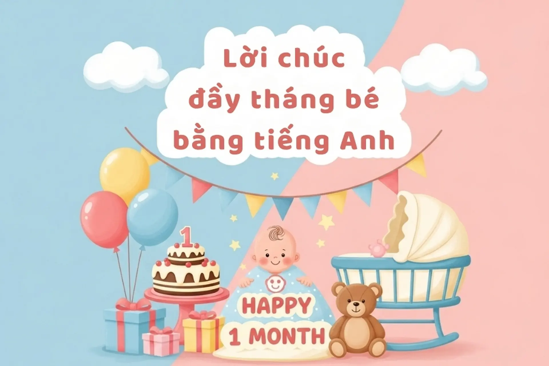 Tuyển tập lời chúc đầy tháng bé bằng tiếng Anh ngọt ngào và đầy ý nghĩa