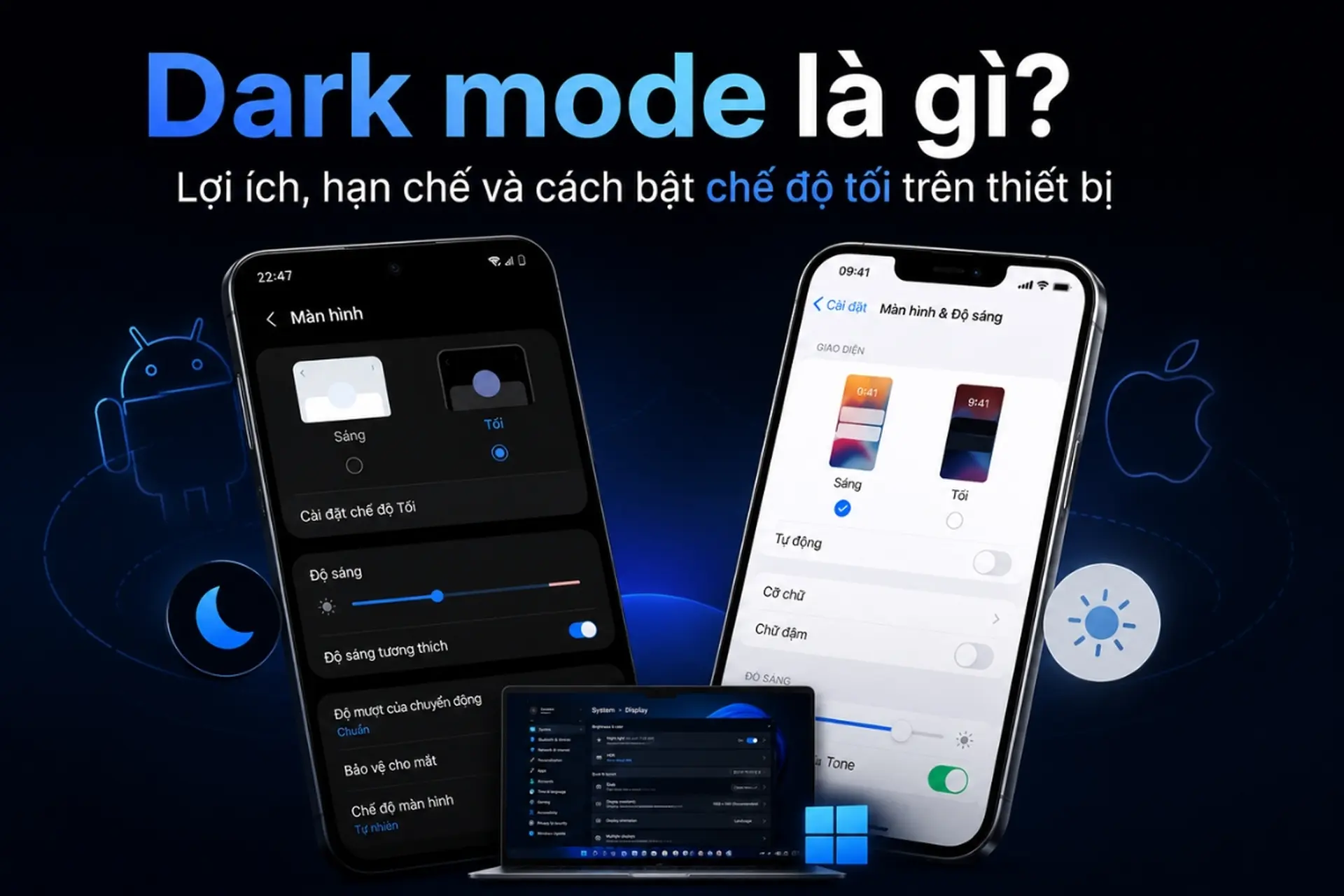 Dark mode là gì? Lợi ích, hạn chế và cách bật chế độ tối trên thiết bị
