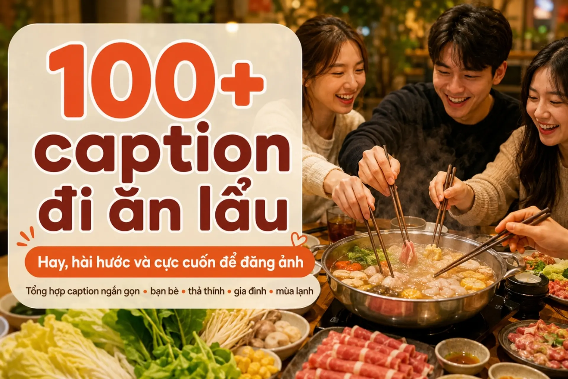 100+ caption đi ăn lẩu hay, hài hước và cực cuốn để đăng ảnh