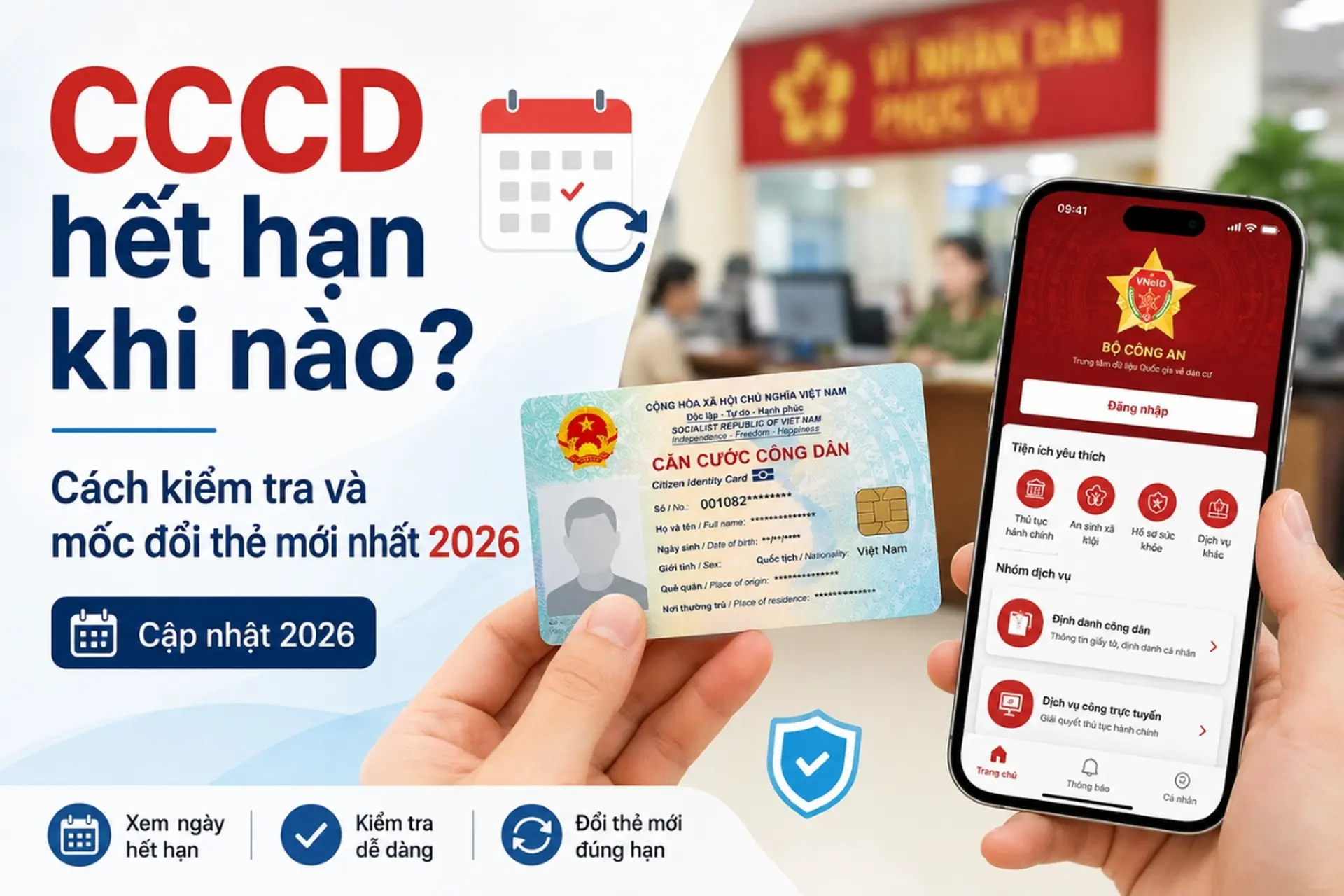 CCCD hết hạn khi nào? Cách kiểm tra và mốc đổi thẻ mới nhất 2026