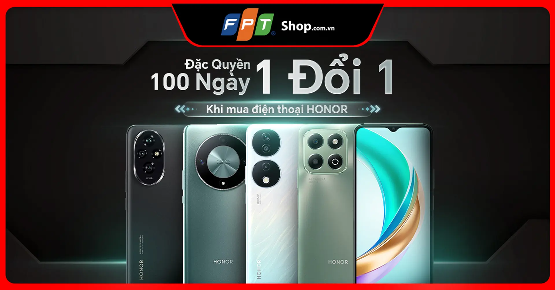 Đặc quyền 100 ngày 1 đổi 1 duy nhất tại FPT Shop khi mua điện thoại HONOR