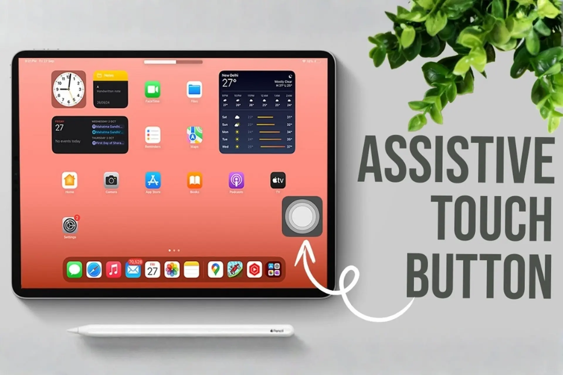 Hướng dẫn bật nút Home ảo trên iPad chi tiết nhất cho người mới