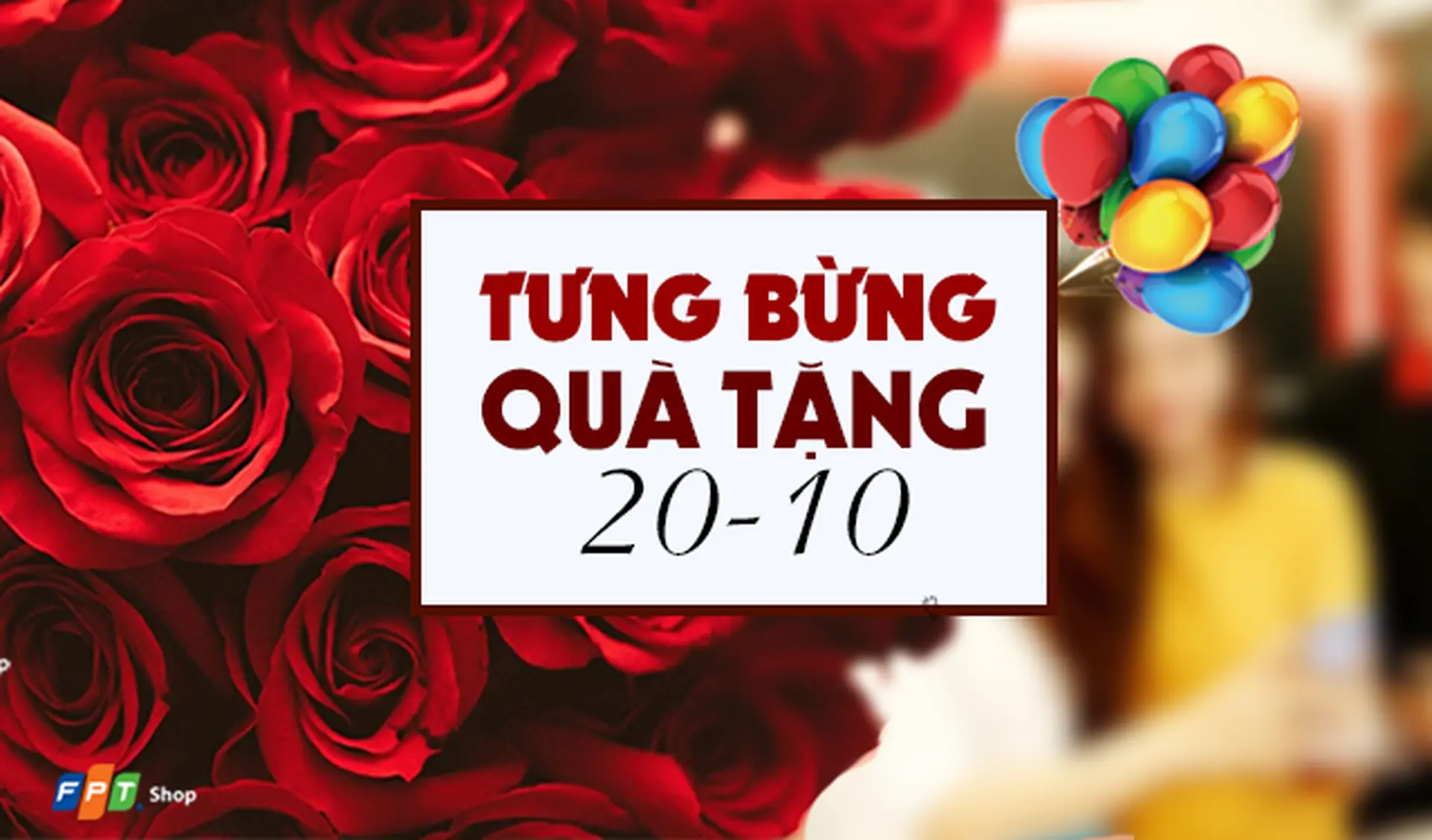 FPTShop tưng bừng khuyến mại ngày 20-10
