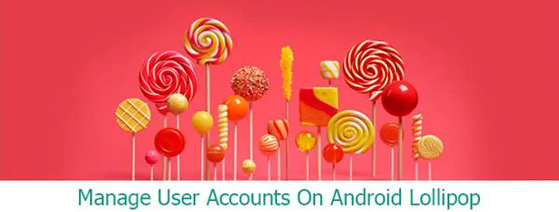 Cách sử dụng tính năng tài khoản người dùng trên Android 5.0 Lollipop