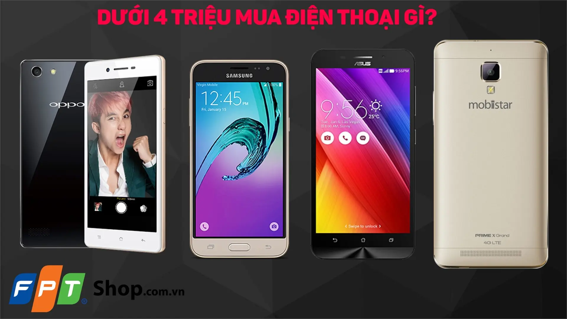 Top điện thoại đáng mua trong tầm giá 4 triệu.