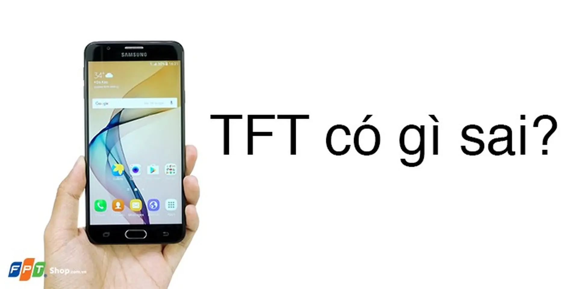 Chất lượng hiển thị trên Galaxy J7 Prime? Đừng vội phán xét