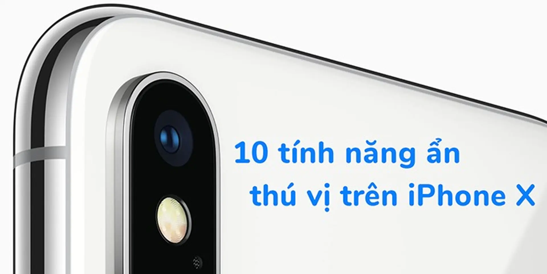 Vô số những “tính năng ẩn thú vị” trên iPhone X mà chưa chắc bạn đã biết! (Phần 1)