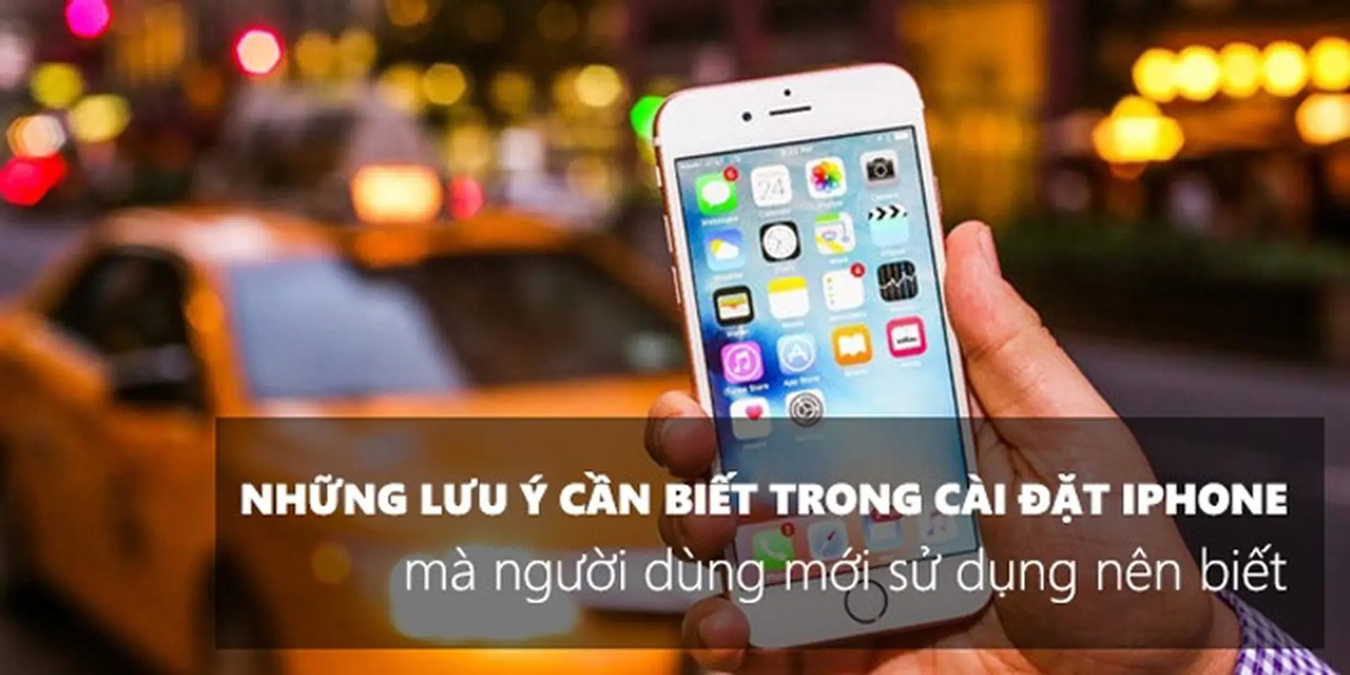 Người dùng cần làm gì khi vừa mua iPhone mới?