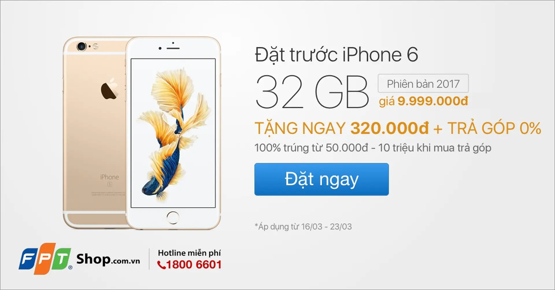 Đã có thể đặt mua trước iPhone 6 32GB [2017] tại FPT Shop