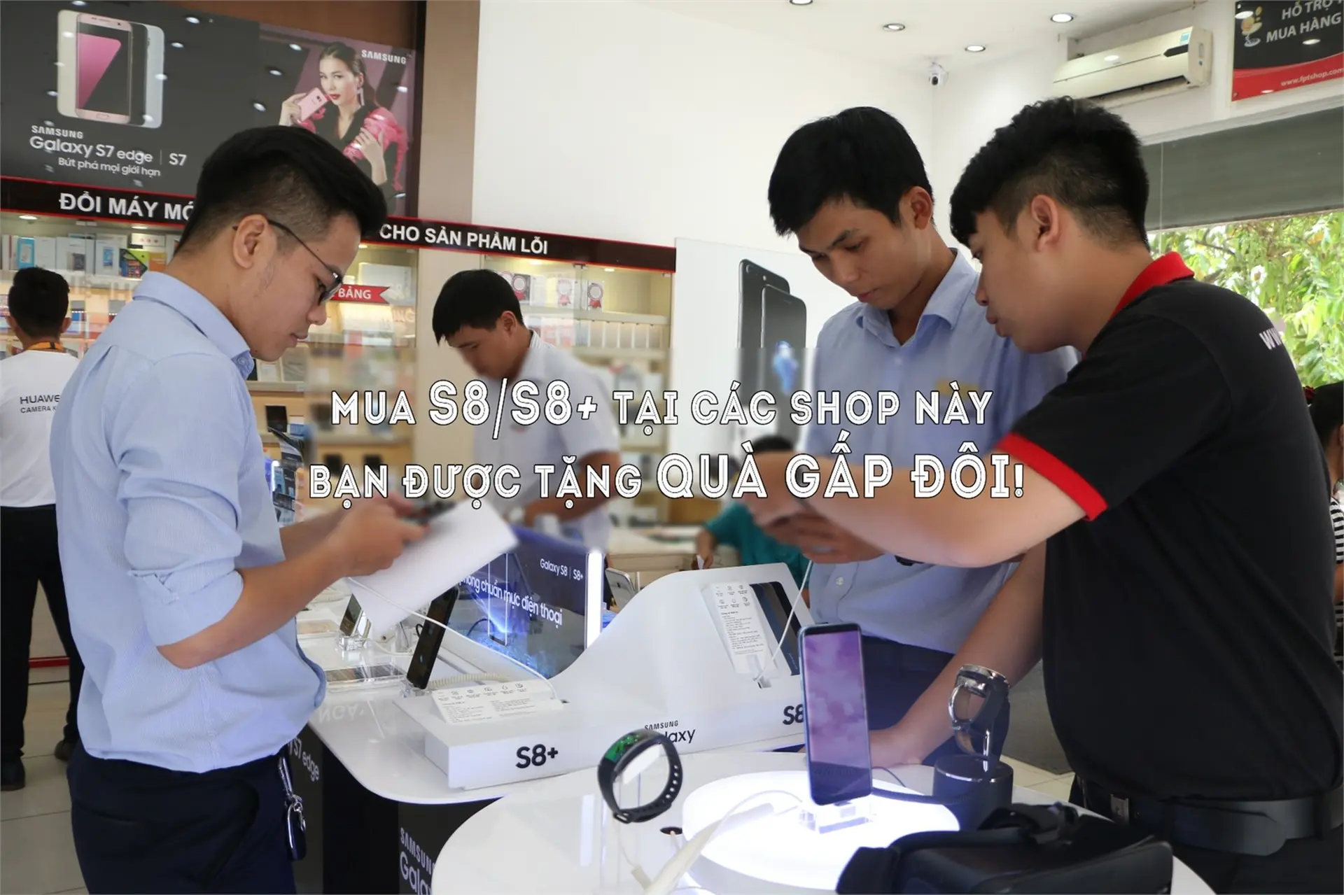 Mua Galaxy S8/S8+ tại các shop này, bạn được tặng quà gấp đôi!