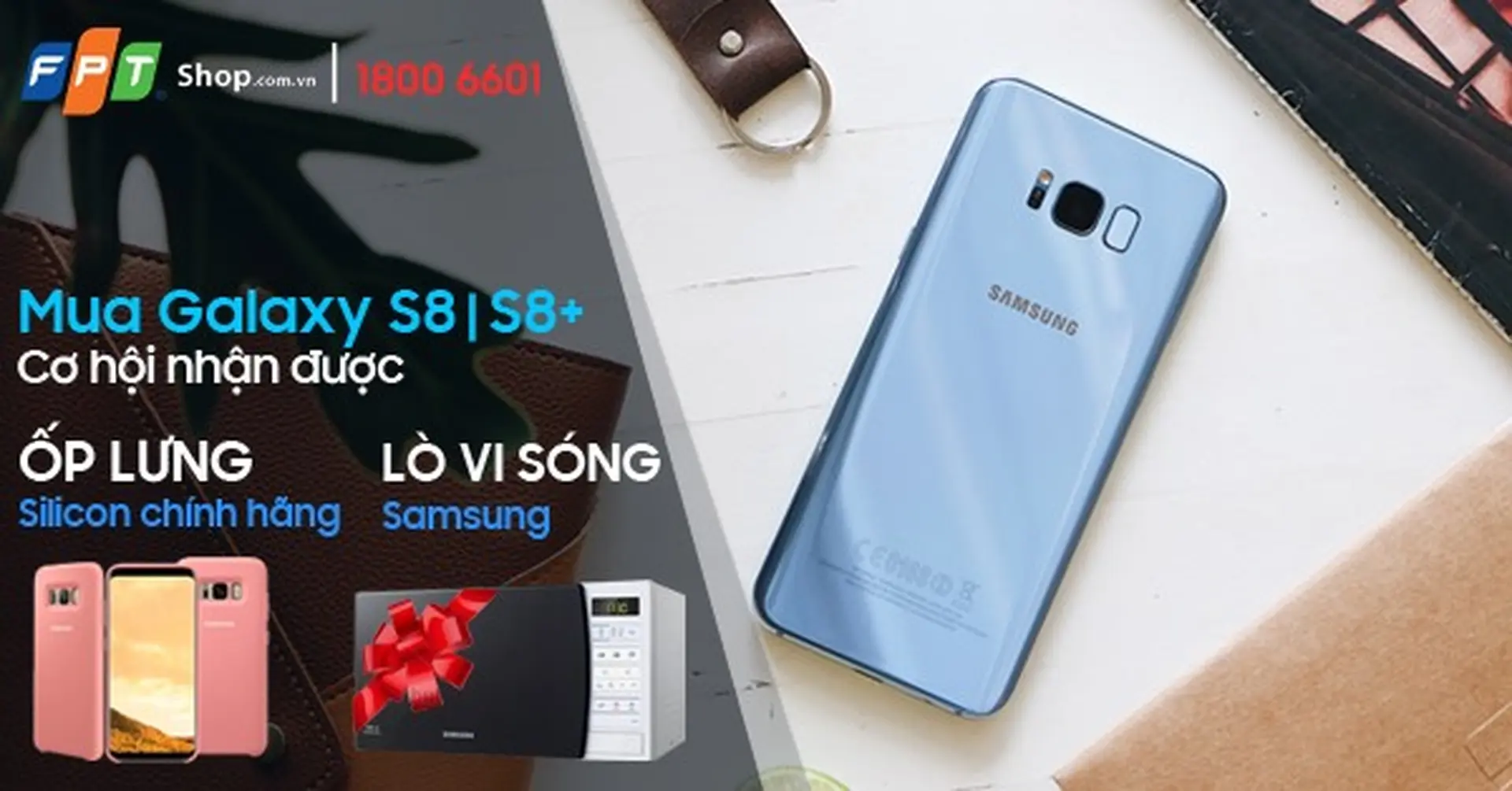 FPT Shop tặng lò vi sóng và ốp lưng Samsung chính hãng cho khách mua Galaxy S8/S8+