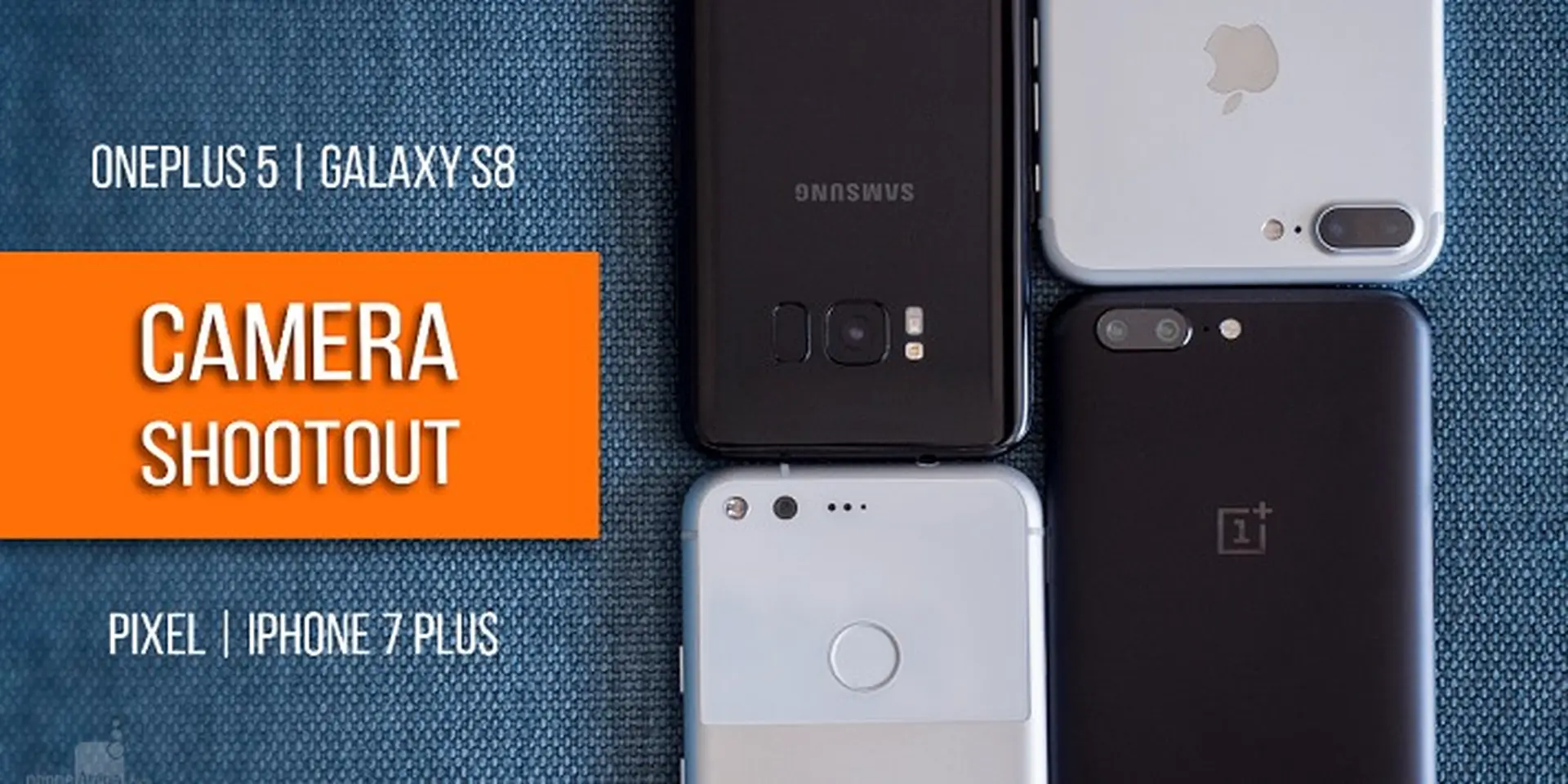 Đọ camera OnePlus 5 vs Google Pixel, Galaxy S8, iPhone 7 Plus: Gay cấn đến phút cuối cùng!