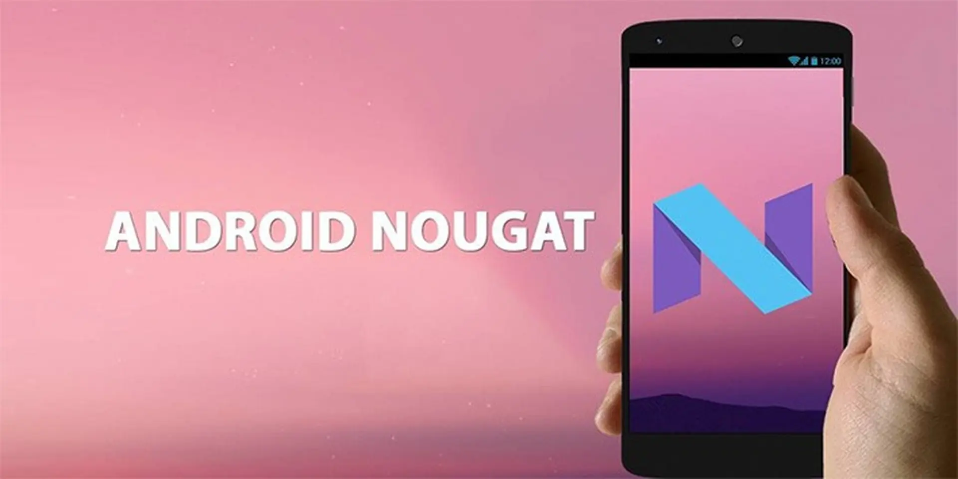 Top 6 smartphone được hỗ trợ Android 7.0 Nougat nổi bật nhất phân khúc phổ thông