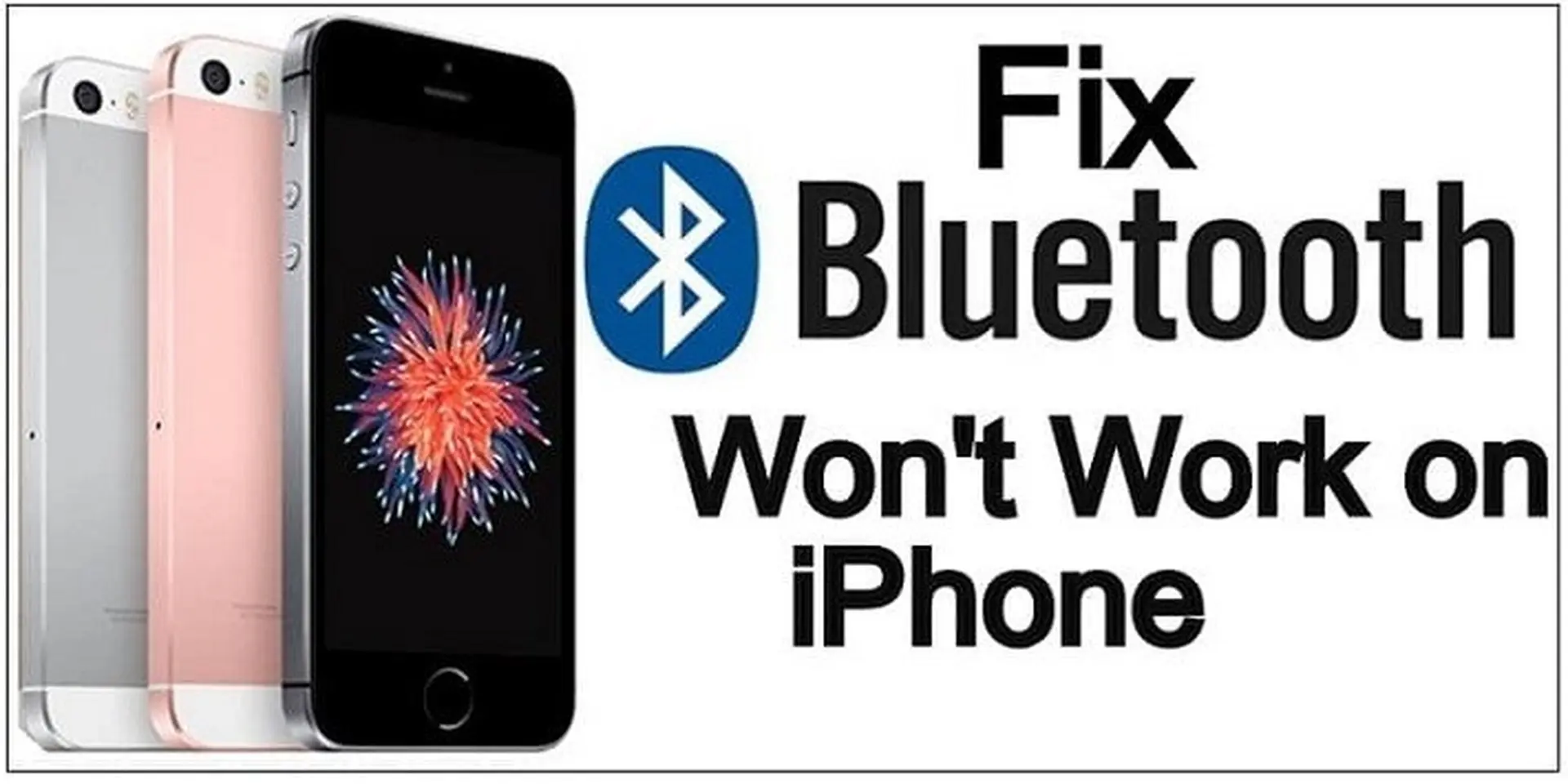 4 Cách đơn giản giúp bạn khắc phục lỗi Bluetooth trên iPhone/iPad sau khi lên iOS 11