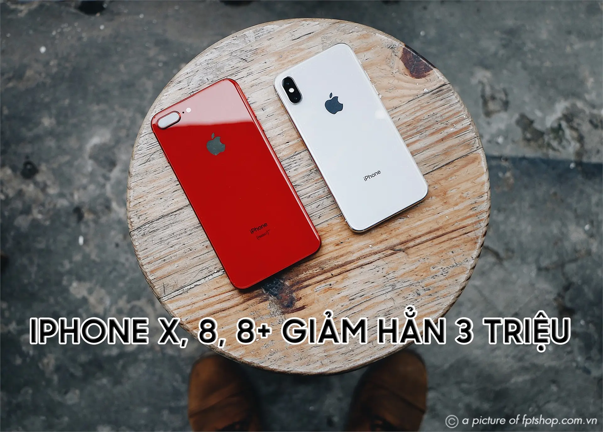iPhone X và iPhone 8/ 8 Plus giảm hẳn 3 triệu tại F.Studio