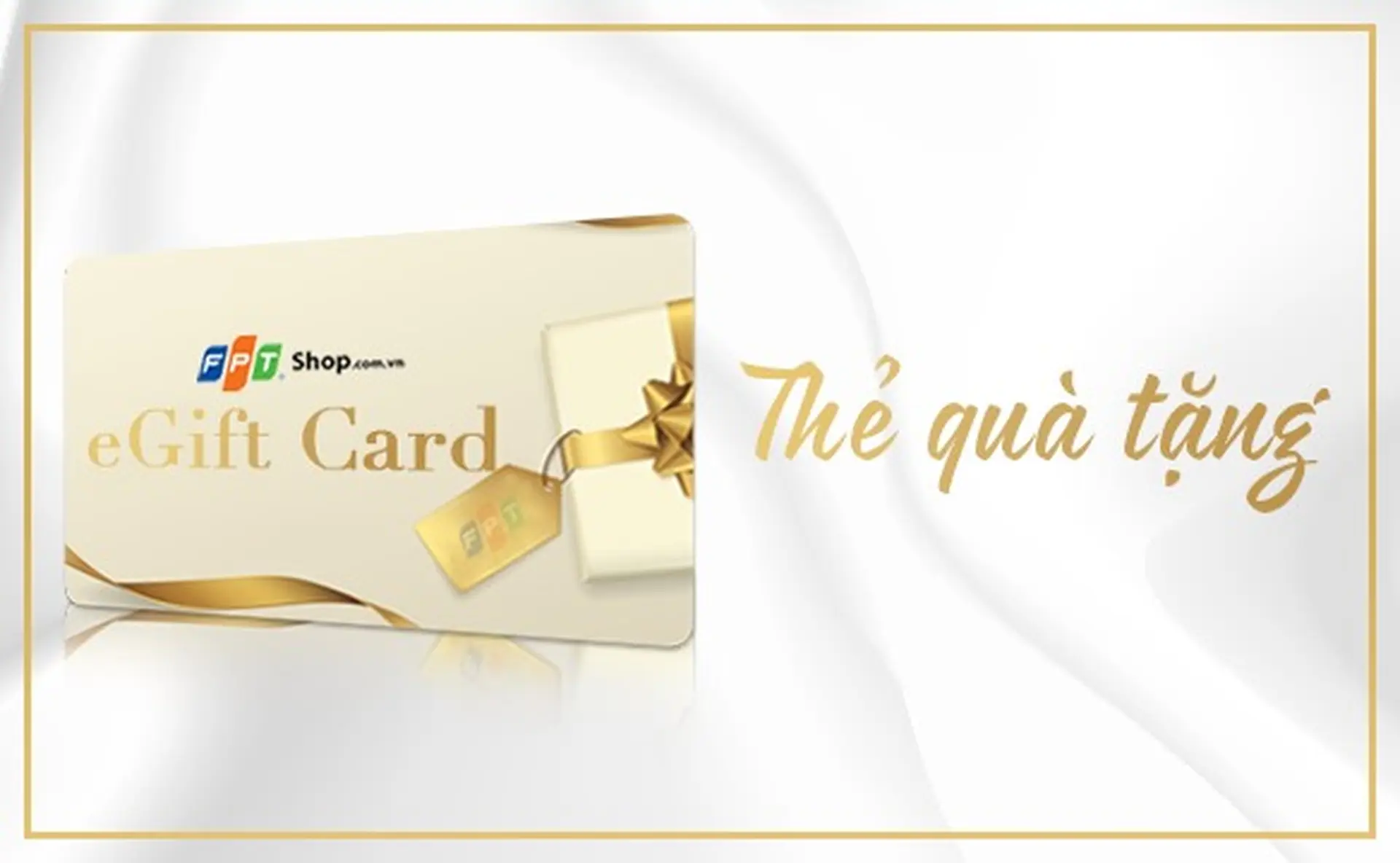 Tặng quà cho người thân yêu qua dịch vụ e-Gift Card tại FPT Shop