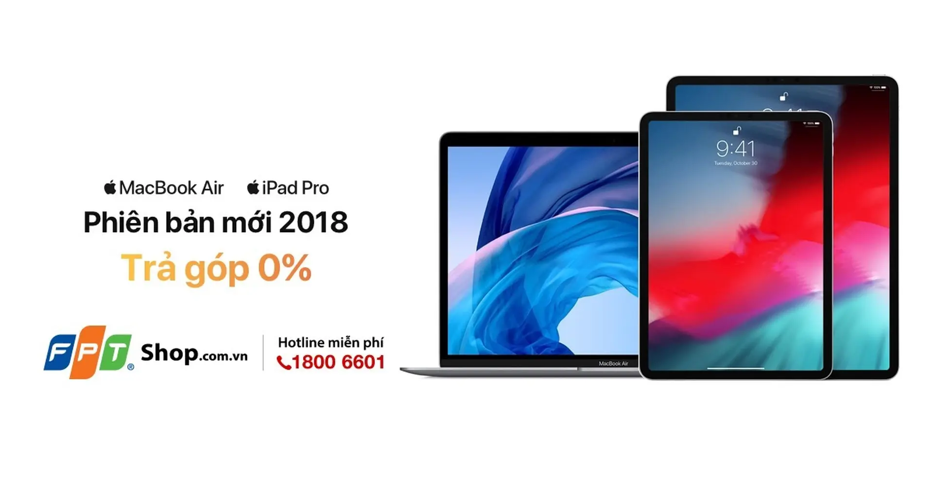 FPT Shop nhận đặt trước iPad Pro và Macbook Air phiên bản mới 2018