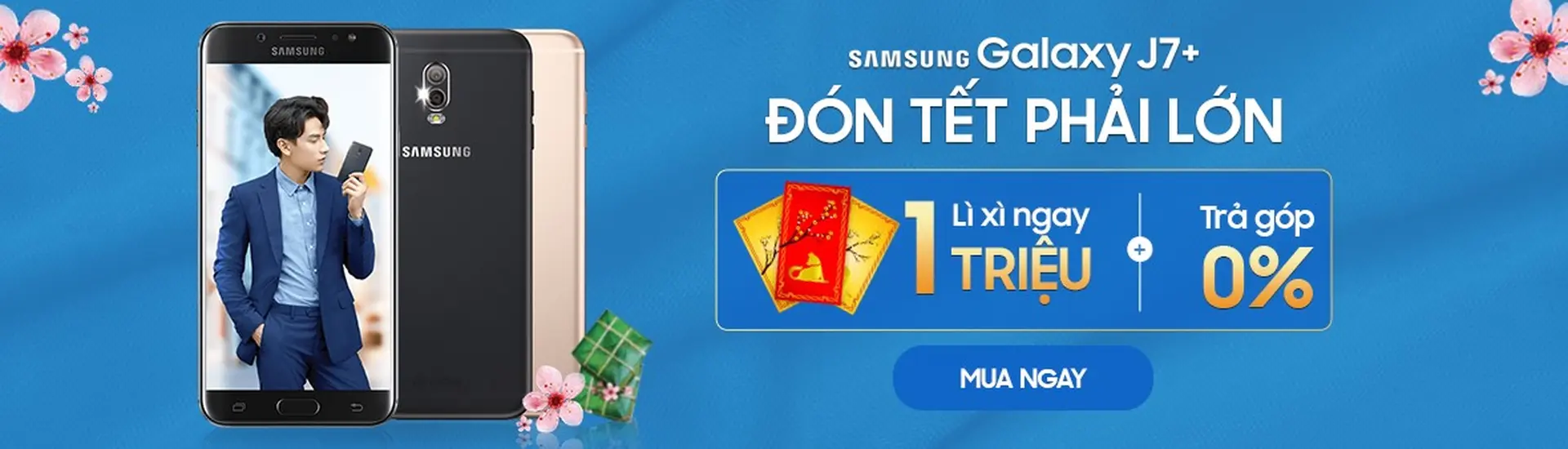 FPT Shop lì xì 1 triệu đồng và tài trợ 100% lãi suất cho khách mua Galaxy J7+
