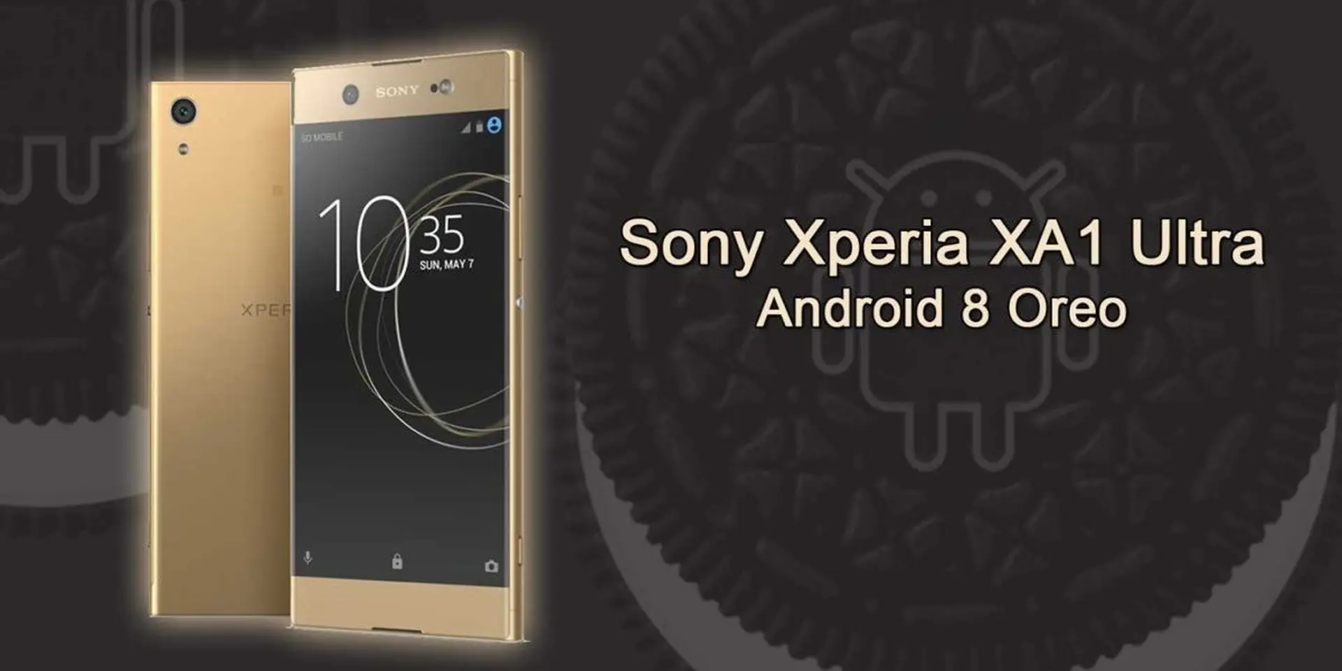 Sony Xperia XA1, XA1 Ultra và XA1 Plus nhận bản cập nhật Android Oreo