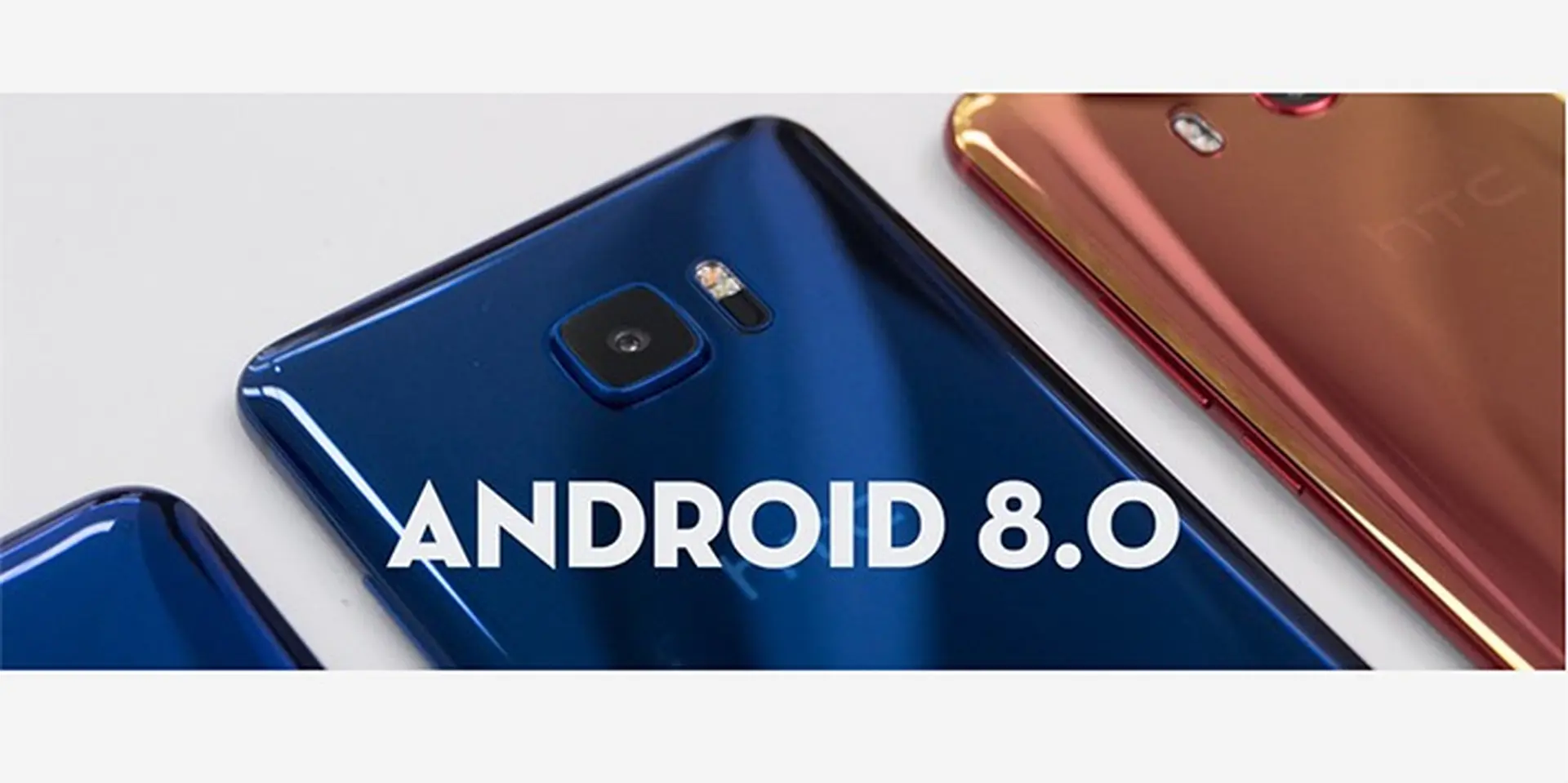 HTC U Ultra chính thức nhận được bản cập nhật Android Oreo 8.0 ở Việt Nam