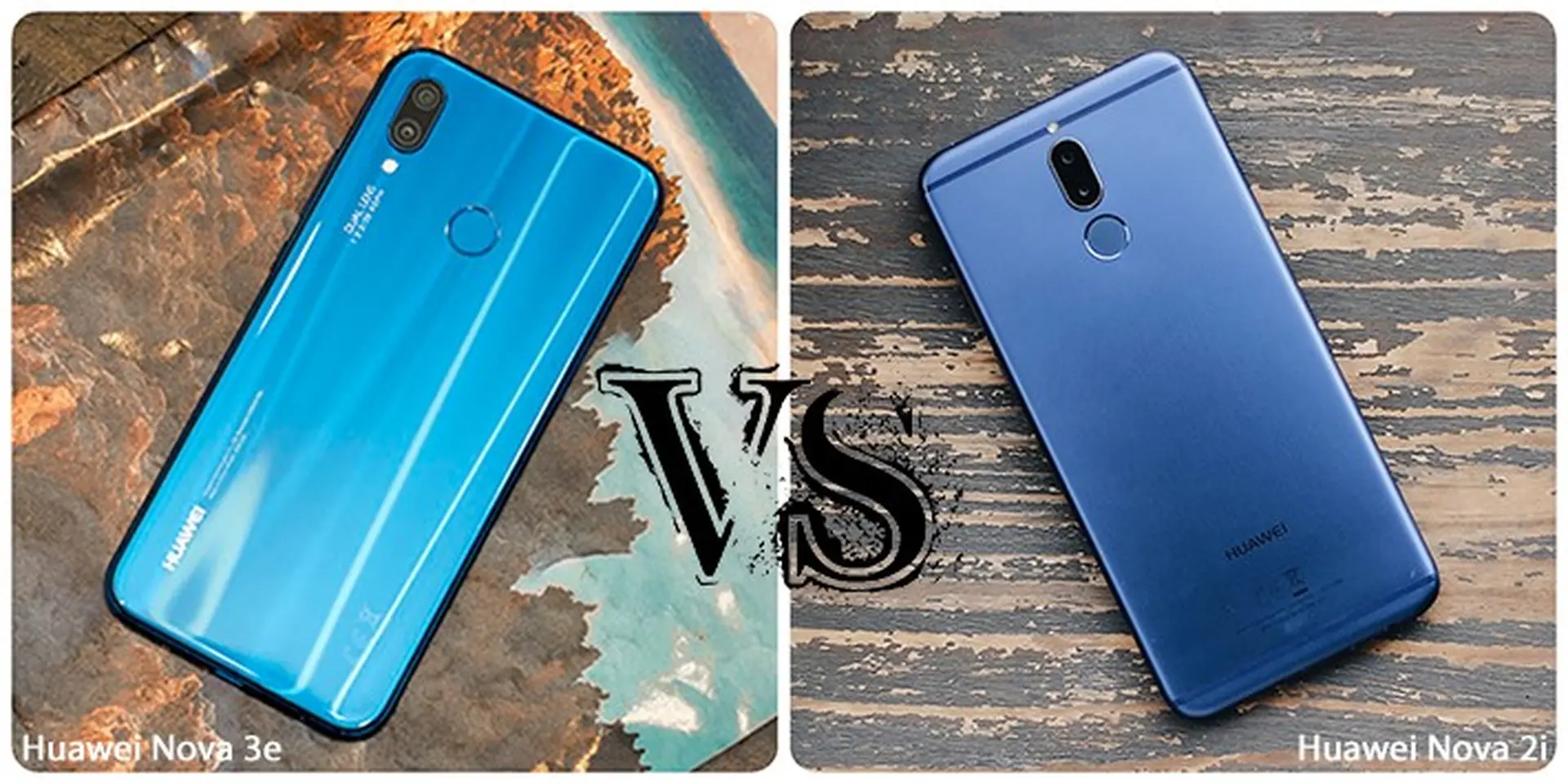 So sánh Huawei Nova 2i và Nova 3e: Chênh lệch 1 triệu, lựa chọn máy nào?
