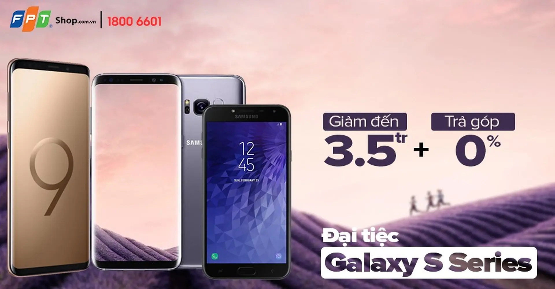 Đại tiệc Galaxy S Series - Giảm đến 3,5 triệu đồng tại FPT Shop