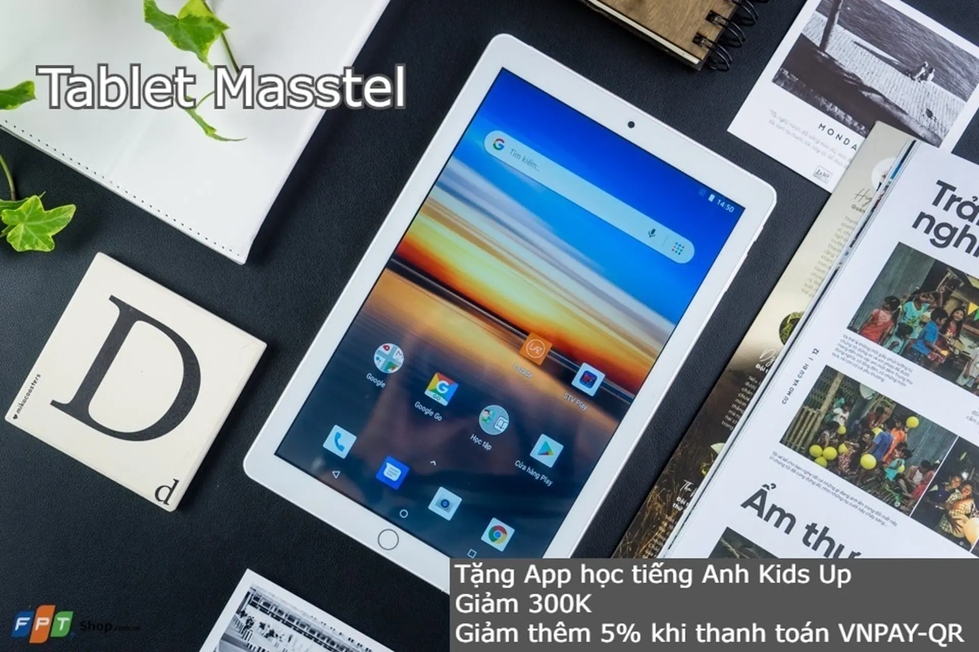 Mua tablet Masstel, nhận bộ 3 ưu đãi giá trị từ FPT Shop