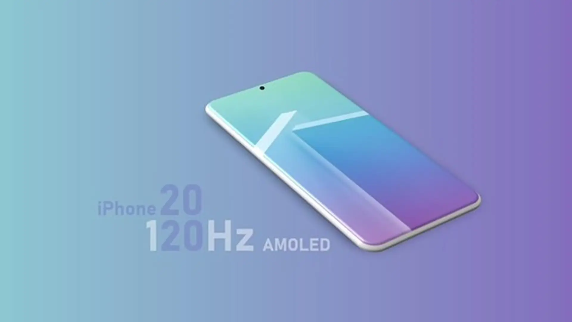 iPhone 2020 sẽ có màn hình OLED tần số 120Hz