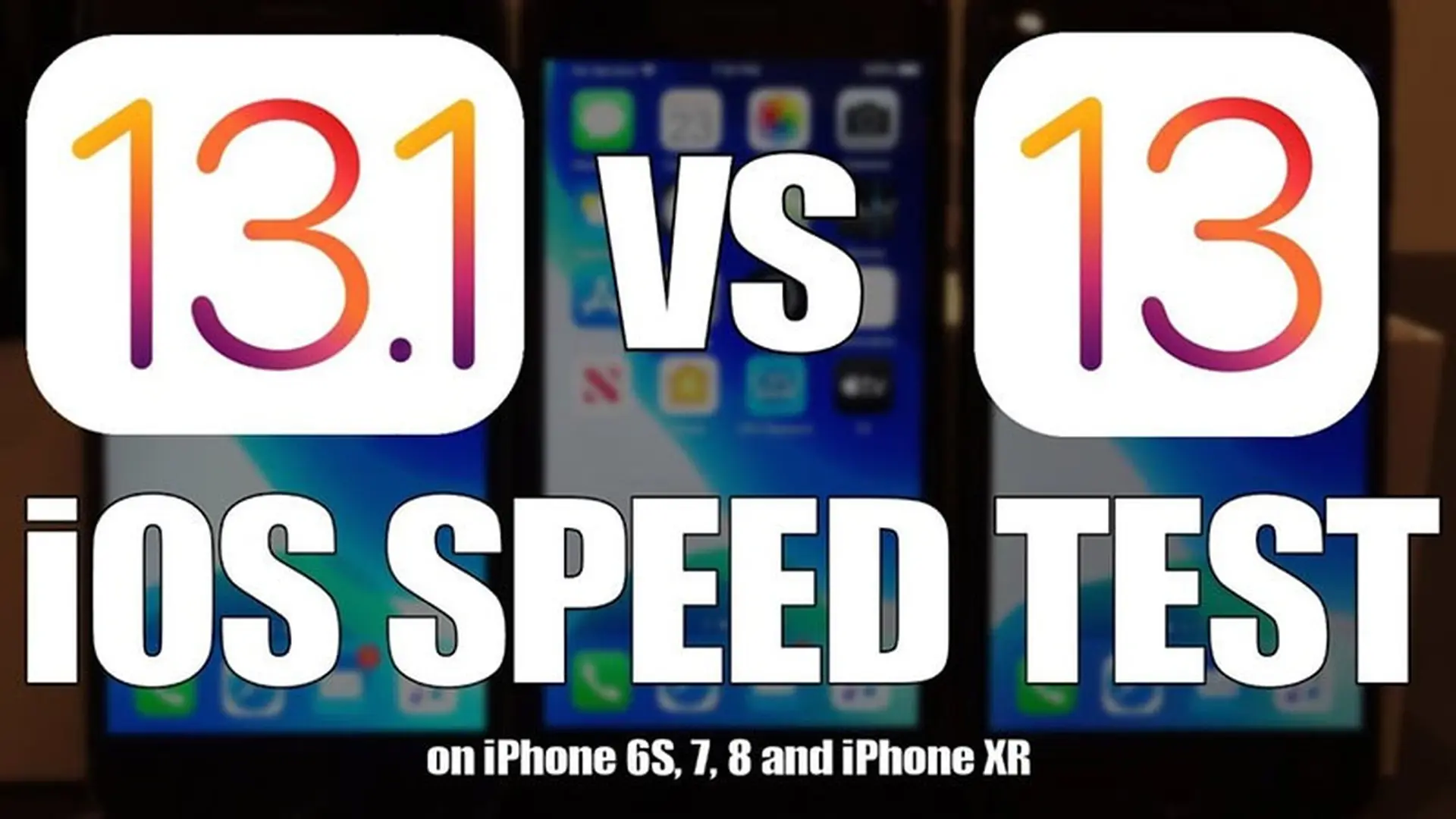 Đọ tốc độ iOS 13.1 và iOS 13 trên iPhone 6s đến iPhone XR, có nên nâng cấp?