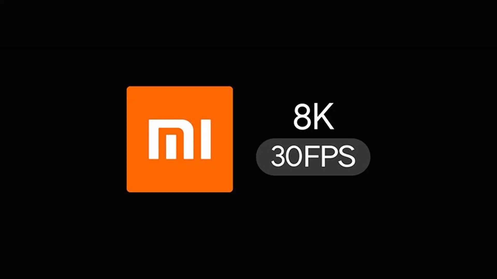 Xiaomi sẽ có điện thoại quay video 8K 30fps