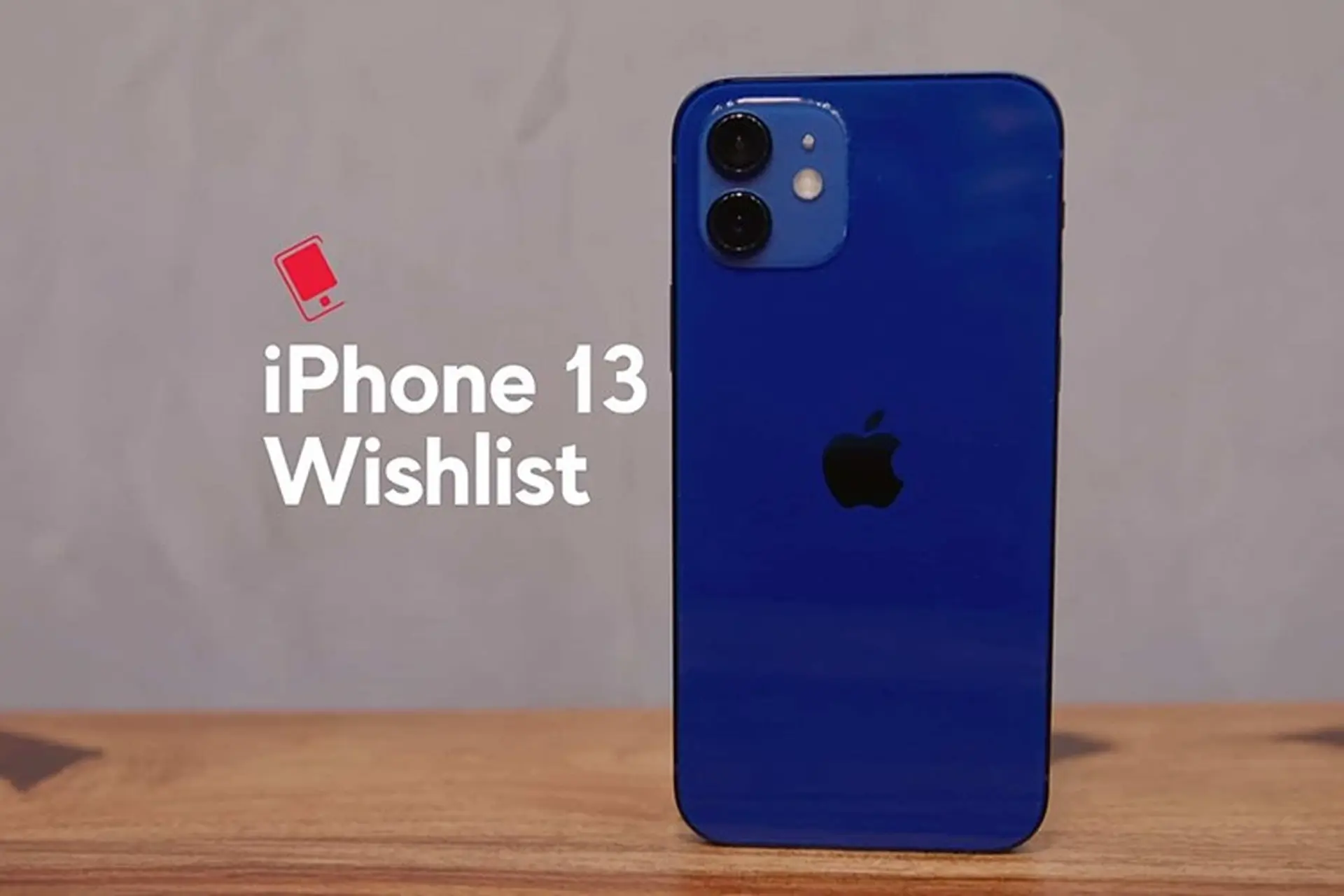 Những tính năng được mong chờ nhất trên iPhone 13 ra mắt vào năm sau