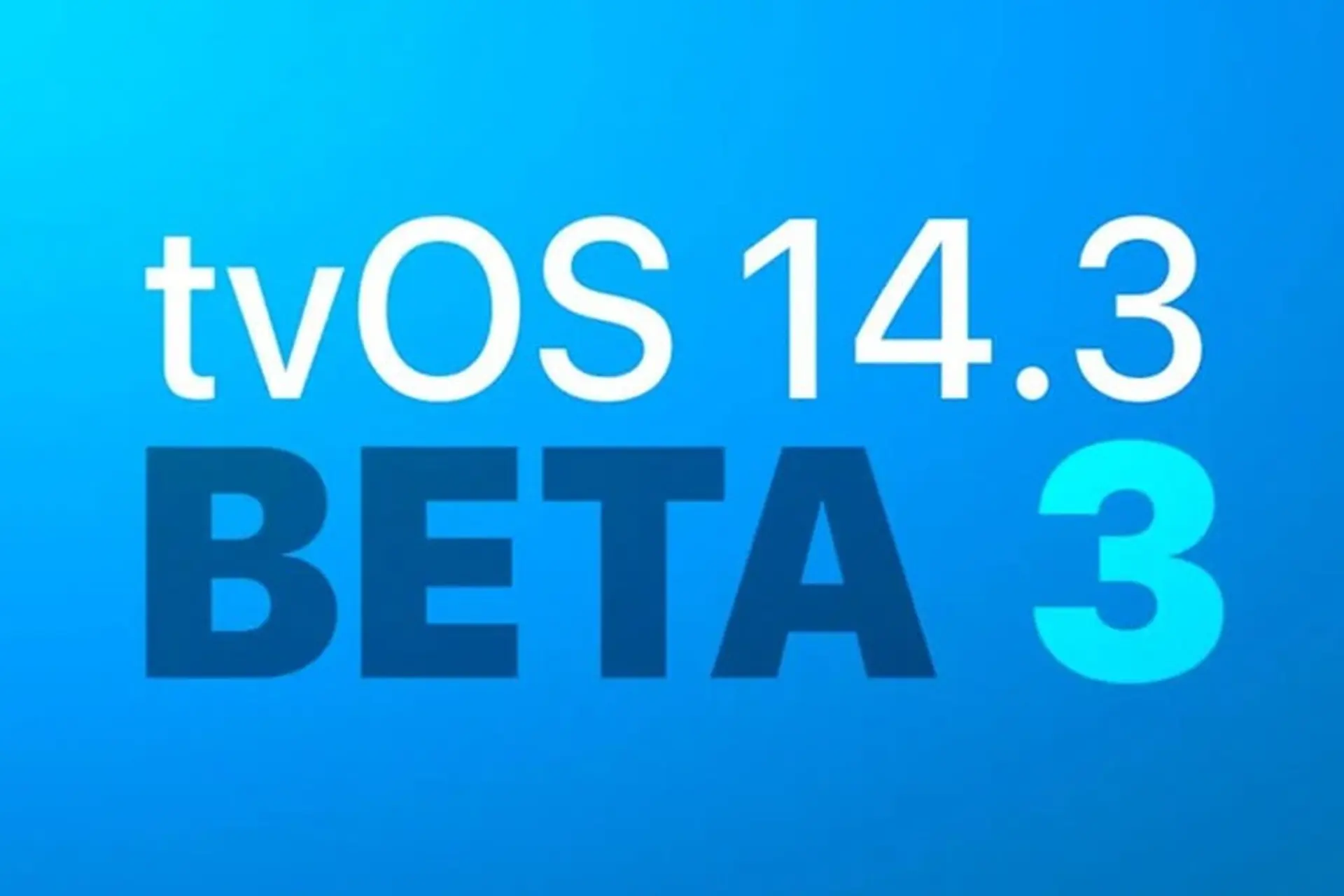 Apple phát hành bản cập nhật tvOS 14.3 beta 3 cho các nhà phát triển