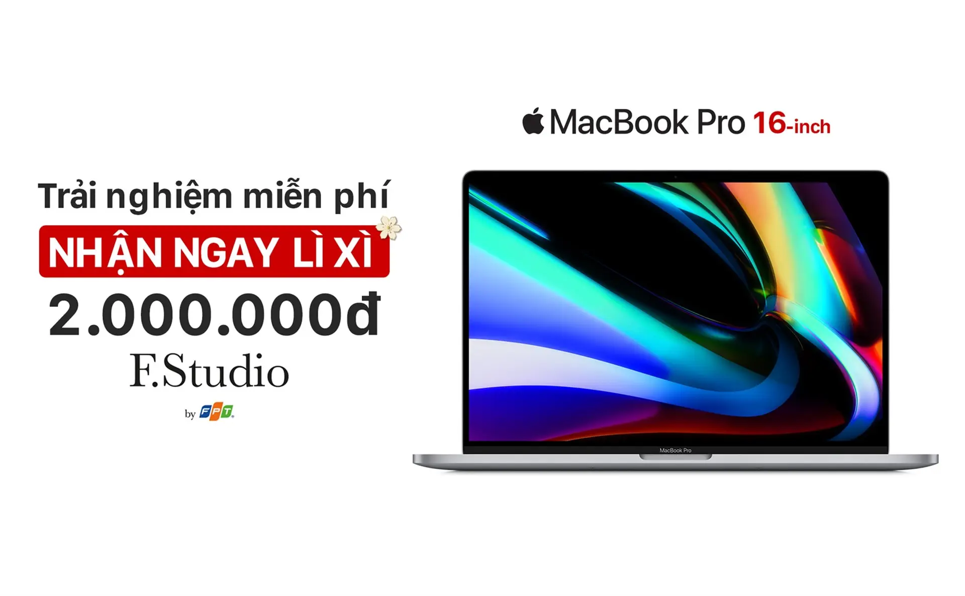 Trải nghiệm miễn phí MacBook Pro 16 inch tại F.Studio, nhận ngay lì xì 2 triệu đồng